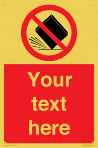 Custom Do Not Drop Sign